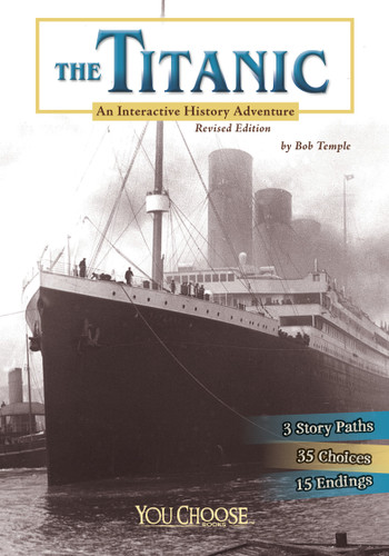 The Titanic: An Interactive History Adventure (You Choose: History) book cover by Bob Temple