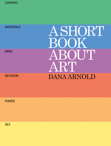 A Short Book About Art book cover by Dana Arnold