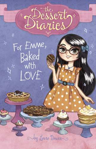 For Emme, Baked with Love (The Dessert Diaries) book cover by Laura Dower