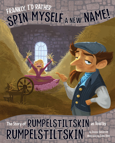 Frankly, I'd Rather Spin Myself a New Name!: The Story of Rumpelstiltskin as Told by Rumpelstiltskin (The Other Side of the Story) book cover by Jessica Gunderson