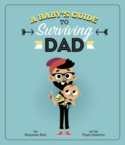 A Baby's Guide to Surviving Dad (Baby Survival Guides) book cover by Benjamin Bird