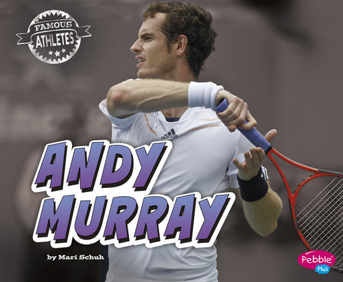 Andy Murray (Famous Athletes) book cover by Mari Schuh