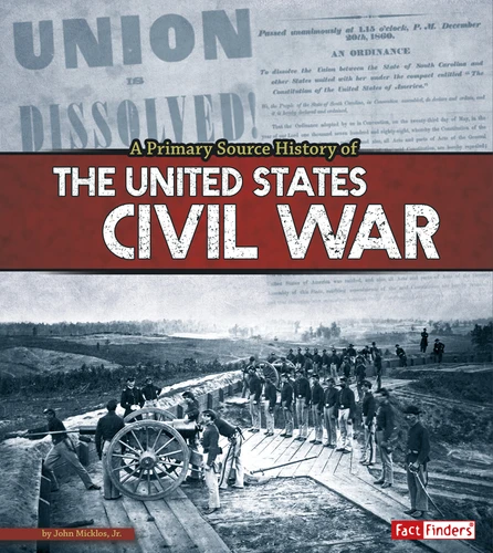 A Primary Source History of the US Civil War (Primary Source History) book cover by John Micklos Jr.