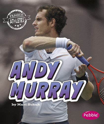 Andy Murray (Famous Athletes) book cover by Mari Schuh