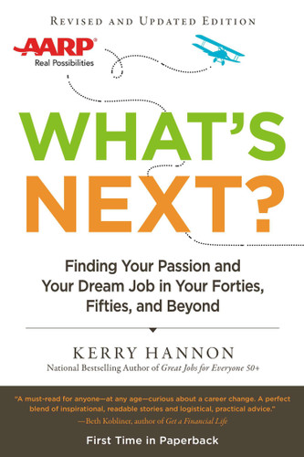 What's Next? Updated: Finding Your Passion and Your Dream Job in Your Forties, Fifties and Beyond book cover by Kerry Hannon