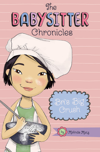 Bri's Big Crush (The Babysitter Chronicles) book cover by Melinda Metz