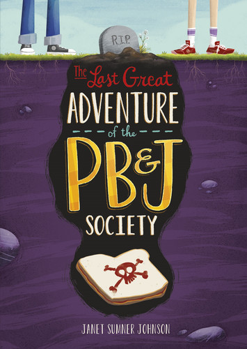The Last Great Adventure of the PB & J Society (Middle-grade Novels) book cover by Janet Sumner Johnson
