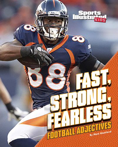 Fast, Strong, Fearless: Football Adjectives (Football Words) book cover by Mark Weakland