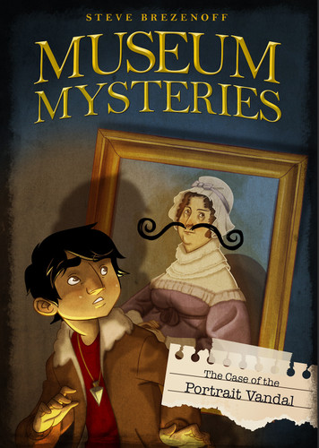 The Case of the Portrait Vandal (Museum Mysteries) book cover by Steve Brezenoff