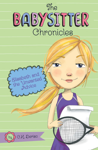 Elisabeth and the Unwanted Advice (The Babysitter Chronicles) book cover by C.H. Deriso