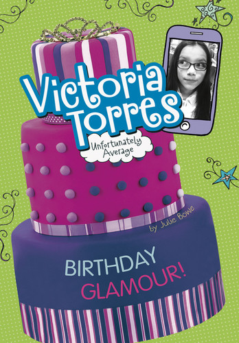 Birthday Glamour! (Victoria Torres, Unfortunately Average) book cover by Julie Bowe