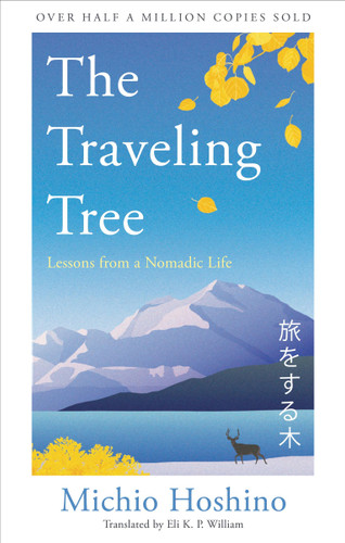 The Traveling Tree: Lessons from a Nomadic Life book cover by Michio Hoshino