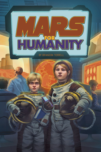 Mars for Humanity (Exploring Space and Beyond) book cover by Brandon Terrell