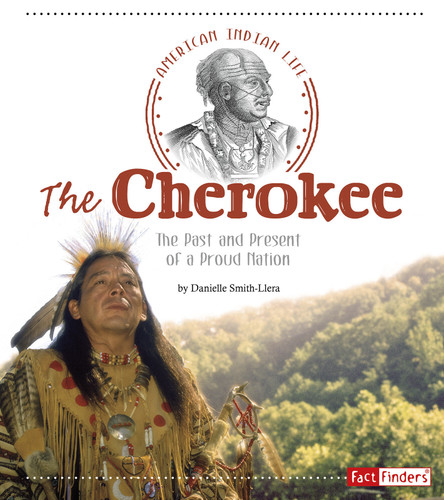 The Cherokee: The Past and Present of a Proud Nation (American Indian Life) book cover by Danielle Smith-Llera