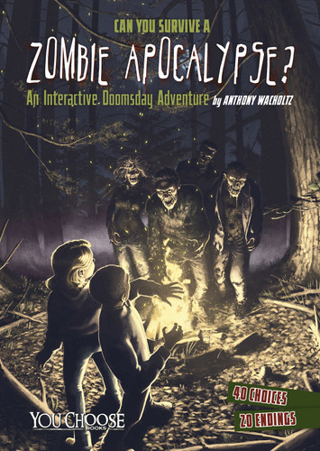 Can You Survive a Zombie Apocalypse?: An Interactive Doomsday Adventure (You Choose: Doomsday) book cover by Anthony Wacholtz