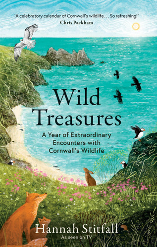 Wild Treasures: A Year of Extraordinary Encounters with Cornwall's Wildlife book cover by Hannah Stitfall