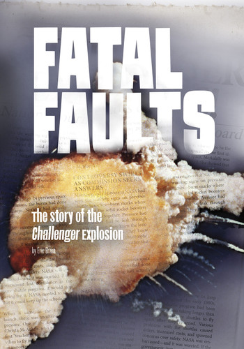Fatal Faults: The Story of the Challenger Explosion (Tangled History) book cover by Eric Braun