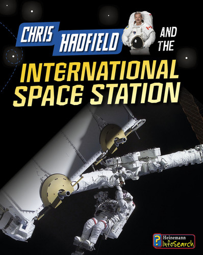 Chris Hadfield and the International Space Station (Adventures in Space) book cover by Andrew Langley