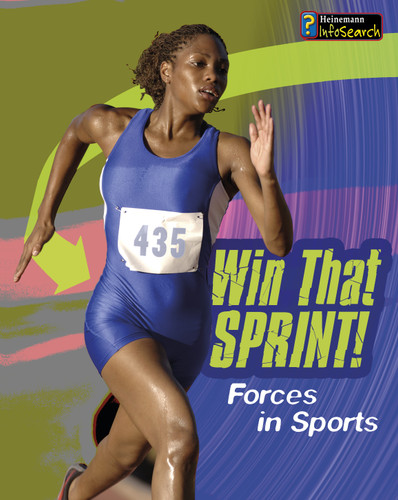 Win that Sprint!: Forces in Sport (Feel The Force) book cover by Angela Royston