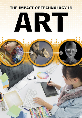 The Impact of Technology in Art (The Impact of Technology) book cover by Alex Woolf