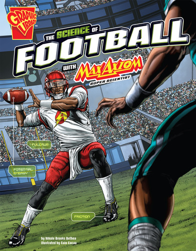 The Science of Football with Max Axiom, Super Scientist (The Science of Sports with Max Axiom) book cover by Nikole Brooks Bethea