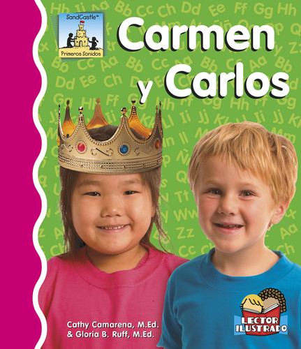 Carmen Y Carlos (Primeros Sonidos (First Sounds)) book cover by Cathy Camarena, M.Ed., Gloria Ruff, M.Ed.