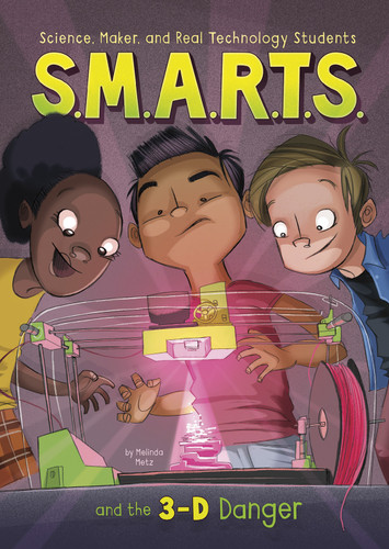 S.M.A.R.T.S. and the 3-D Danger (S.M.A.R.T.S.) book cover by Melinda Metz