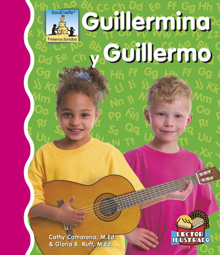 Guillermina Y Guillermo (Primeros Sonidos (First Sounds)) book cover by Cathy Camarena, M.Ed., Gloria Ruff, M.Ed.