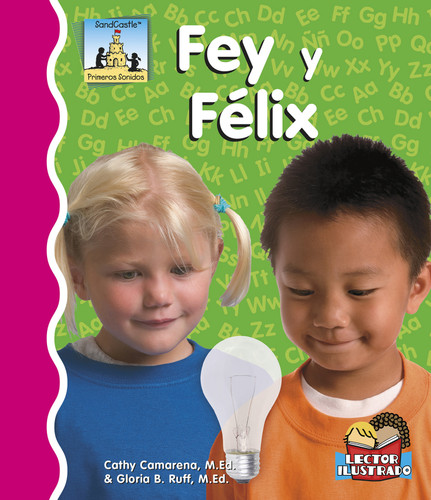 Fey Y Félix (Primeros Sonidos (First Sounds)) book cover by Cathy Camarena, M.Ed., Gloria Ruff, M.Ed.