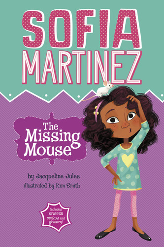 The Missing Mouse (Sofia Martinez) book cover by Jacqueline Jules