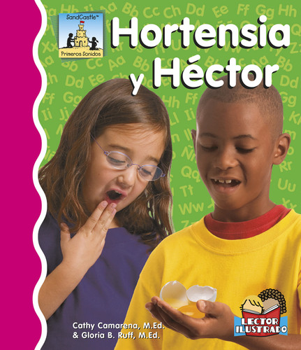 Hortensia Y Héctor (Primeros Sonidos (First Sounds)) book cover by Cathy Camarena, M.Ed., Gloria Ruff, M.Ed.
