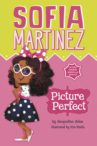 Picture Perfect (Sofia Martinez) book cover by Jacqueline Jules