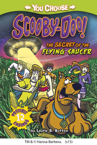 The Secret of the Flying Saucer (You Choose Stories: Scooby-Doo) book cover by Laurie S. Sutton