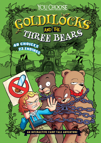 Goldilocks and the Three Bears: An Interactive Fairy Tale Adventure (You Choose: Fractured Fairy Tales) book cover by Eric Braun
