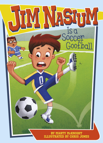 Jim Nasium Is a Soccer Goofball (Jim Nasium) book cover by Marty McKnight
