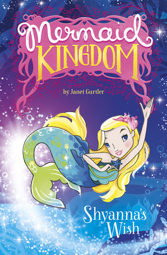 Shyanna's Wish (Mermaid Kingdom) book cover by Janet Gurtler