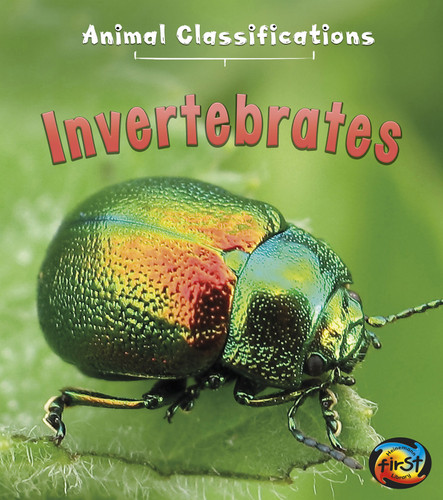 Invertebrates (Animal Classifications) book cover by Angela Royston