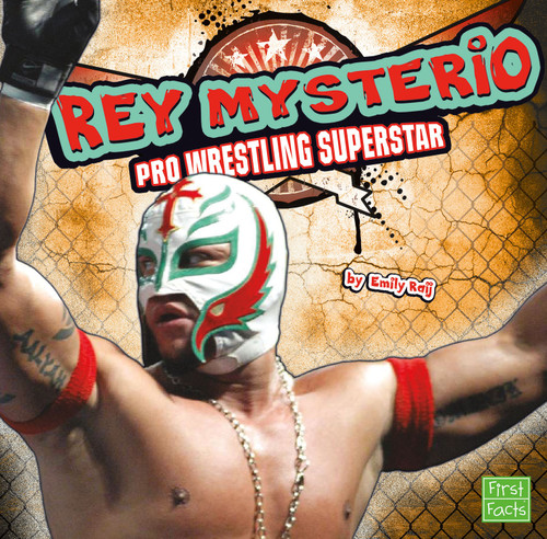 Rey Mysterio: Pro Wrestling Superstar (Pro Wrestling Superstars) book cover by Emily Raij