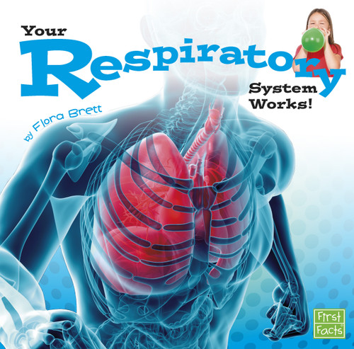 Your Respiratory System Works! (Your Body Systems) book cover by Flora Brett