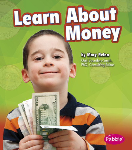 Learn About Money (Money and You) book cover by Mary Reina