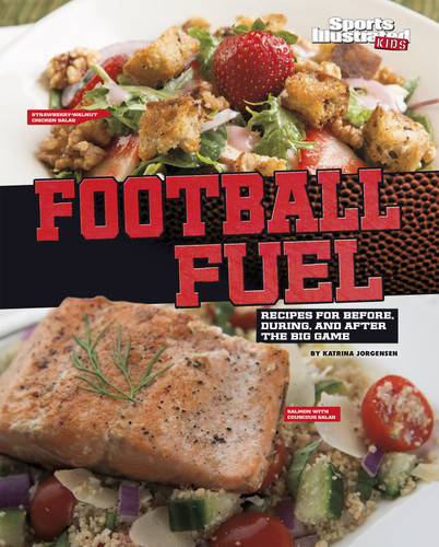 Football Fuel: Recipes for Before, During, and After the Big Game (Football Cookbooks) book cover by Katrina Jorgensen