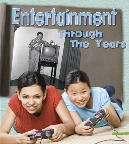 Entertainment Through the Years: How Having Fun Has Changed in Living Memory (History in Living Memory) book cover by Clare Lewis