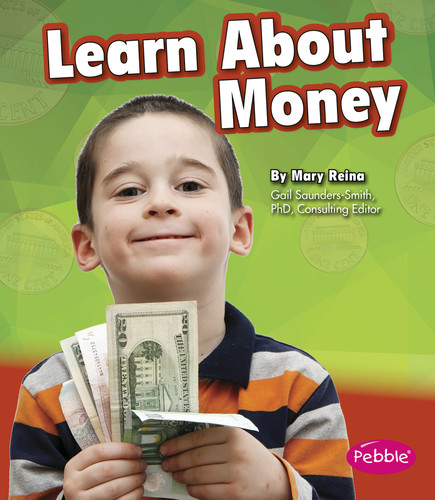 Learn About Money (Money and You) book cover by Mary Reina