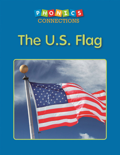 The U.S. Flag (Phonics Connections) book cover by Celia Benton