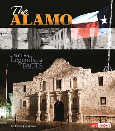 The Alamo: Myths, Legends, and Facts (Monumental History) book cover by Jessica Gunderson