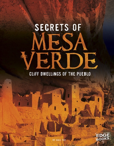 Secrets of Mesa Verde: Cliff Dwellings of the Pueblo (Archaeological Mysteries) book cover by Gail Fay