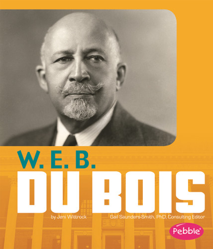 W. E. B. Du Bois (Great African-Americans) book cover by Jeni Wittrock