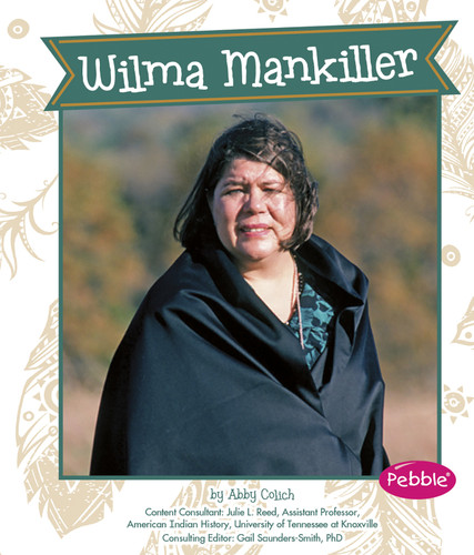 Wilma Mankiller (Great Women in History) book cover by Abby Colich, Gail Saunders-Smith