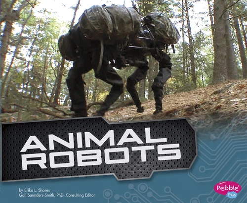 Animal Robots (Cool Robots) book cover by Erika  L. Shores