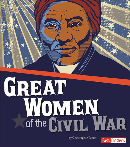 Great Women of the Civil War (The Story of the Civil War) book cover by Molly Kolpin